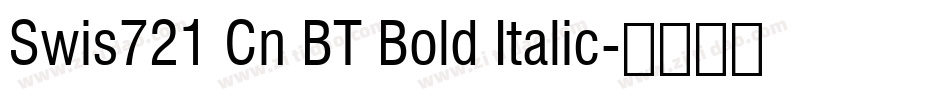 Swis721 Cn BT Bold Italic字体转换